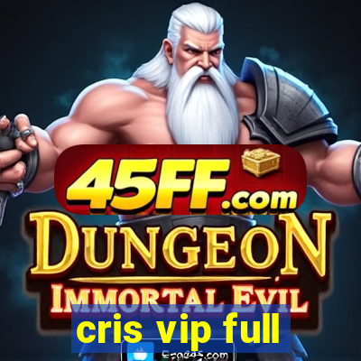 cris vip full